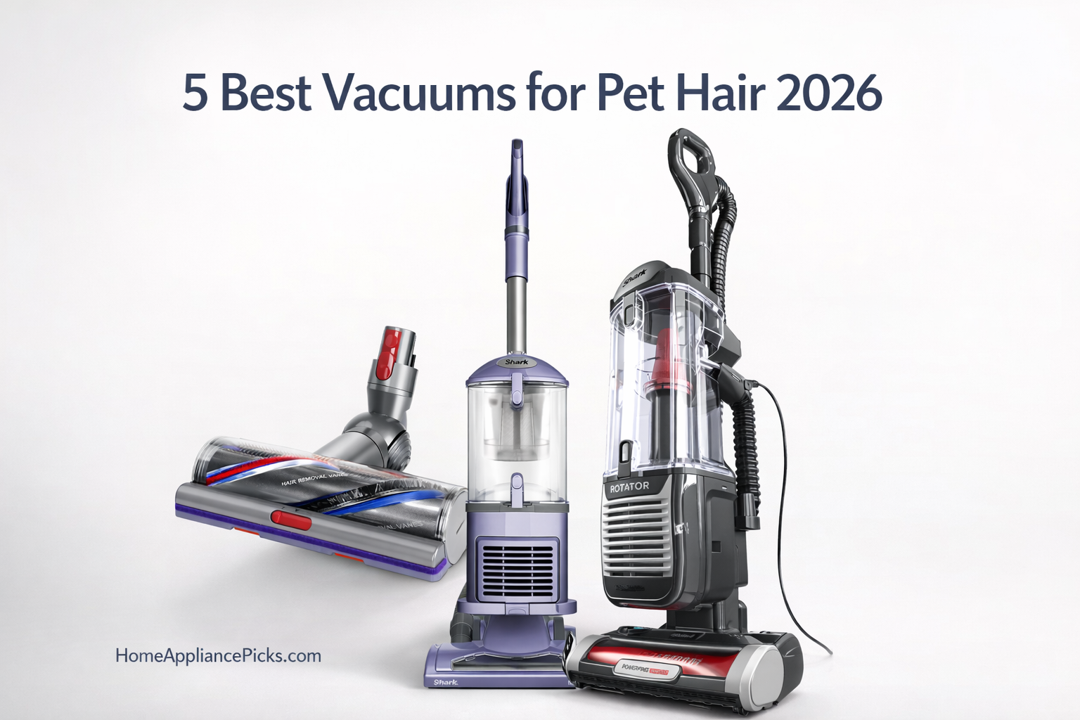 Three pet hair vacuums displayed in a clean white product comparison image with bold text highlighting the best vacuum for pet hair in 2026.